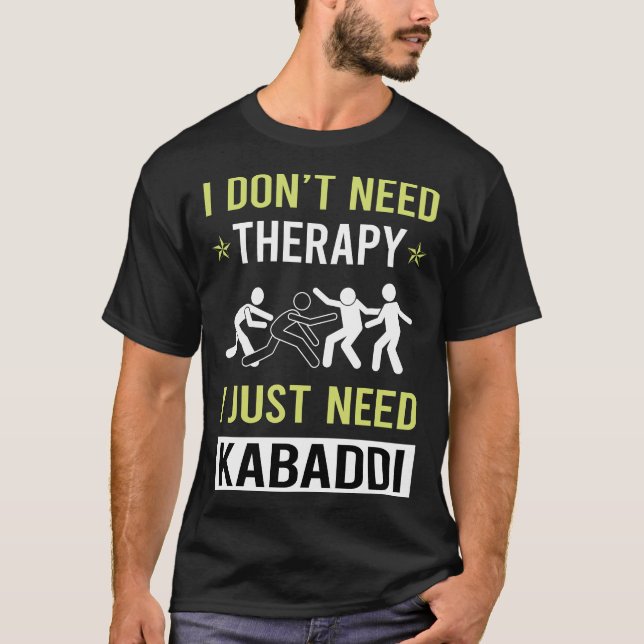 Therapy Kabaddi Kabadi T-Shirt (Front)
