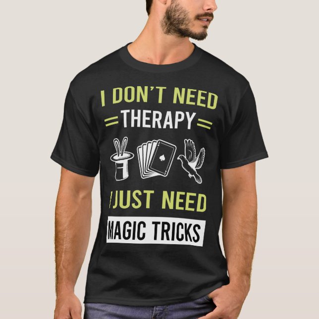 Therapy Magic Trick Tricks T-Shirt (Front)