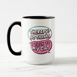 Therapy? No Thanks, I Talk to My Cat Comic Design Mug
