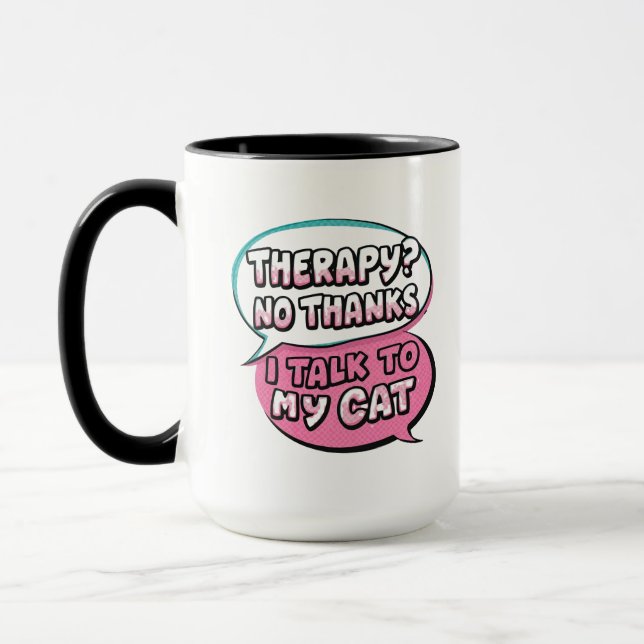Therapy? No Thanks, I Talk to My Cat Comic Design Mug (Left)