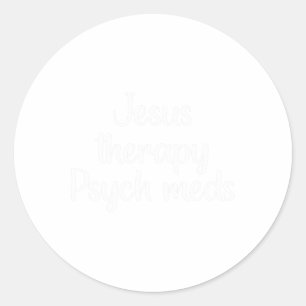 Therapy Psych Meds - Christian Mental Health  Classic Round Sticker