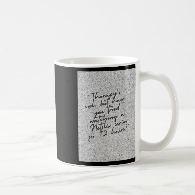 Therapy’s Cool  Coffee Mug (Right)