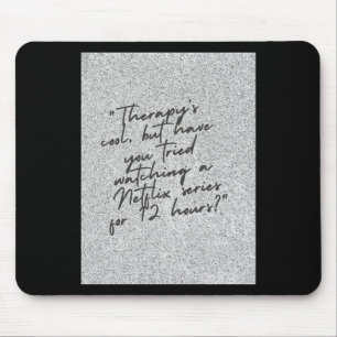 Therapy’s Cool Mouse Pad