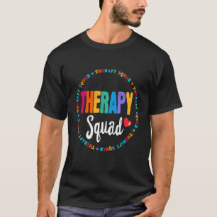 Therapy Squad Pt Ot Adep Slp Occupational Therapi T-Shirt