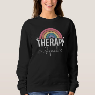 Therapy Squad  Therapist Teacher Physical Therapis Sweatshirt