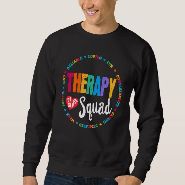 Therapy Team Pt Ot & Slp Physical Occupational The Sweatshirt (Front)