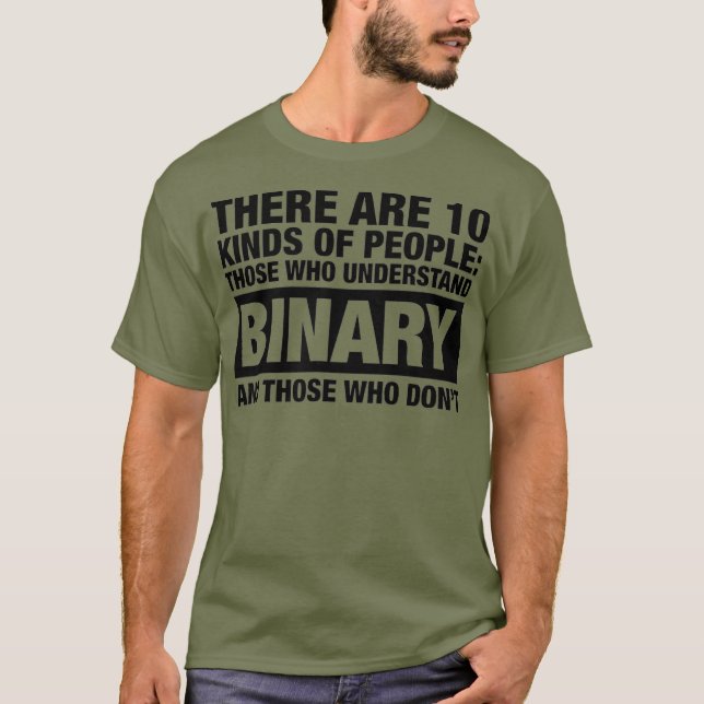 There are 10 Kinds of People Binary  Computer T-Shirt (Front)