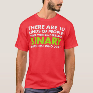 There Are 10 Kinds Of People Binary Maths  T-Shirt
