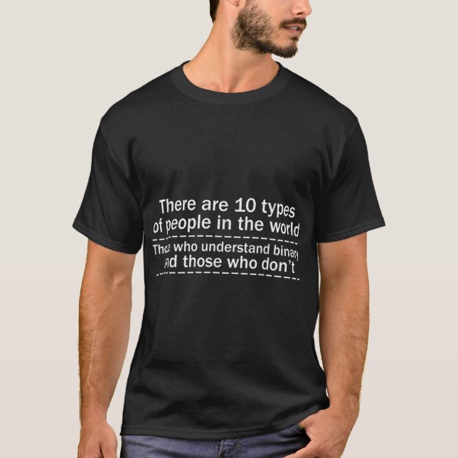 There Are 10 Kinds Of People Binary System T-Shirt (Front)