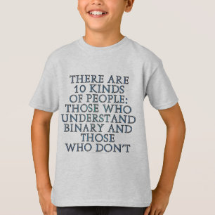 There are 10 kinds of people... T-Shirt