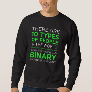 There Are 10 Types Of People Binary Code Programme Sweatshirt