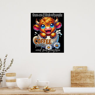 There Are 2 Kinds of People Coffee People and Sad  Poster