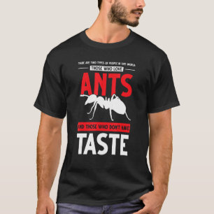 There Are 2 Types Of People In World Ants Ant Merc T-Shirt
