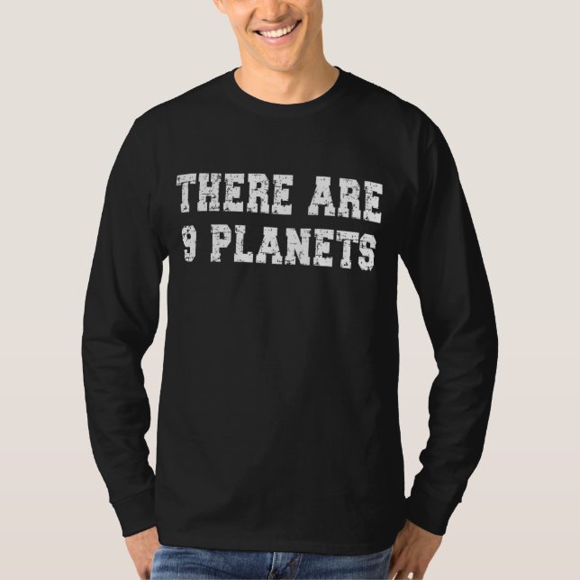 There Are 9 Planets Costume Astrology Cosmology Fa T-Shirt (Front)