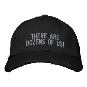 "There are dozens of us!" Embroidered Hat