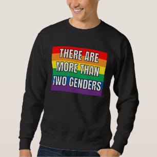 There Are More Than Two Genders Sweatshirt