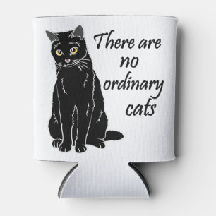 There Are No Ordinary Cats Can Cooler
