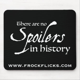 There are no spoilers in history - Mousepad