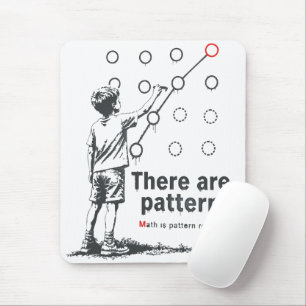 There_are_patterns Mouse Pad