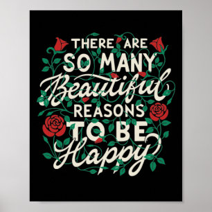 There are so many beautiful reasons to be happy poster