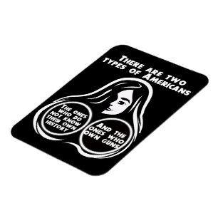 There Are Two Types Of Americans Magnet