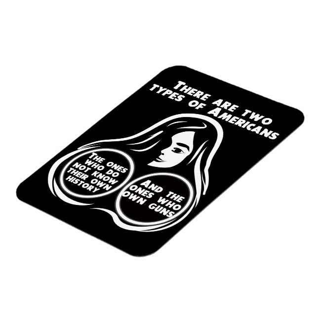 There Are Two Types Of Americans Magnet (Left Side)