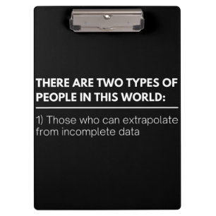 There are two TYPES of people in this world: Clipboard