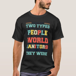 There Are Two Types Of People In This World Janito T-Shirt