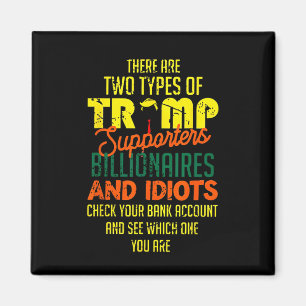 There Are Two Types Of Trump Supporters Billionair Magnet