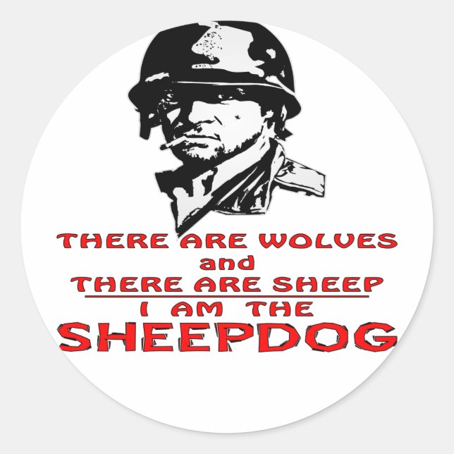 There Are Wolves There Are Sheep I Am The Sheepdog Classic Round Sticker (Front)