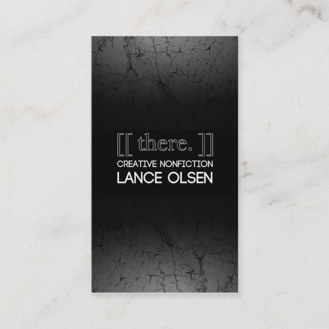 [[ there. ]]: CREATIVE NONFICTION BY LANCE OLSEN Business Card (Front)
