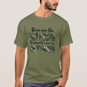There hand that prayed gor safe return  T-Shirt