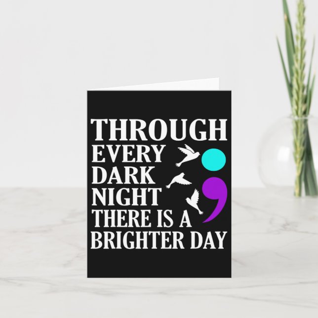 There Is A Brighter Day Happy Suicide Awareness Gr Card (Front)
