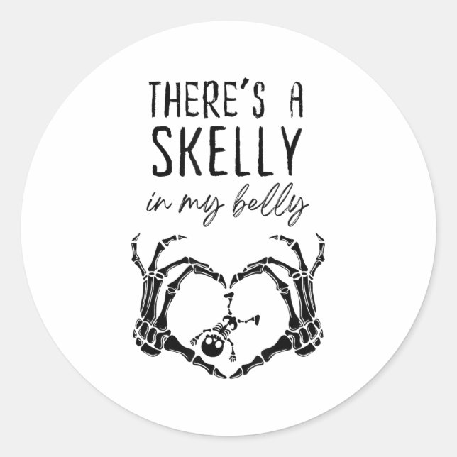There Is A Skelly In My Belly Skeleton Halloween M Classic Round Sticker (Front)