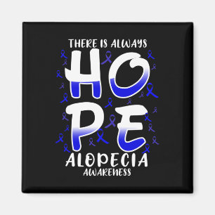 There is always HOPE. Alopecia Disease Awareness Magnet