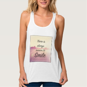 There Is Always Reason To Smile Singlet