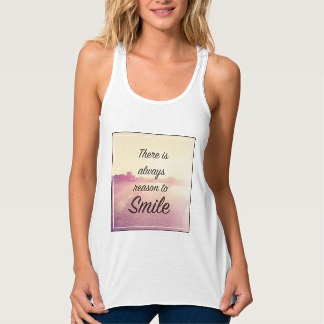 There Is Always Reason To Smile Singlet (Front)