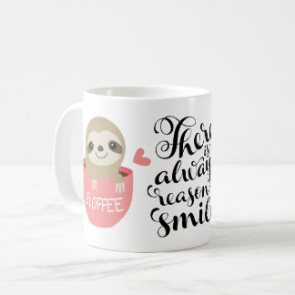 There is always reason to smile : Sloth Mug