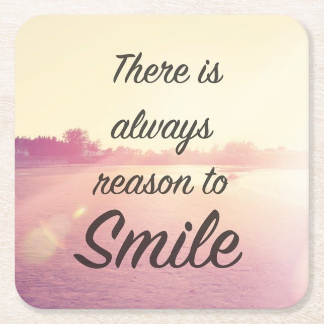 There Is Always Reason To Smile Square Paper Coaster (Front)