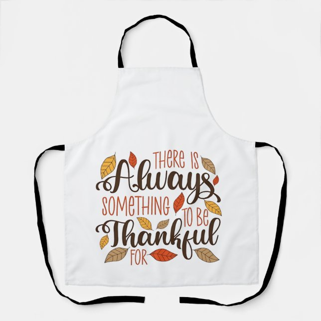 There is always something to be thankful for apron (Front)