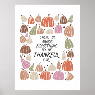 There is always something to be thankful for Boho Poster