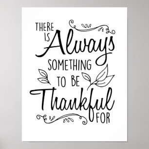 There Is Always Something To Be Thankful For Print