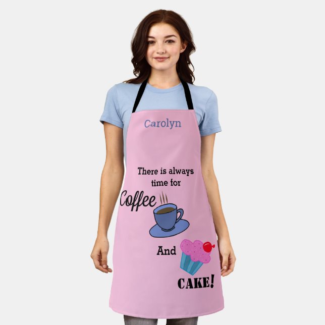 There is always time for coffee and cake your name apron (Worn)