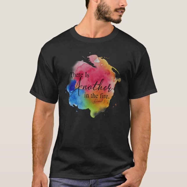 There Is Another In The Fire Daniel 325 T-Shirt (Front)