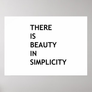 There is beauty in simplicity poster
