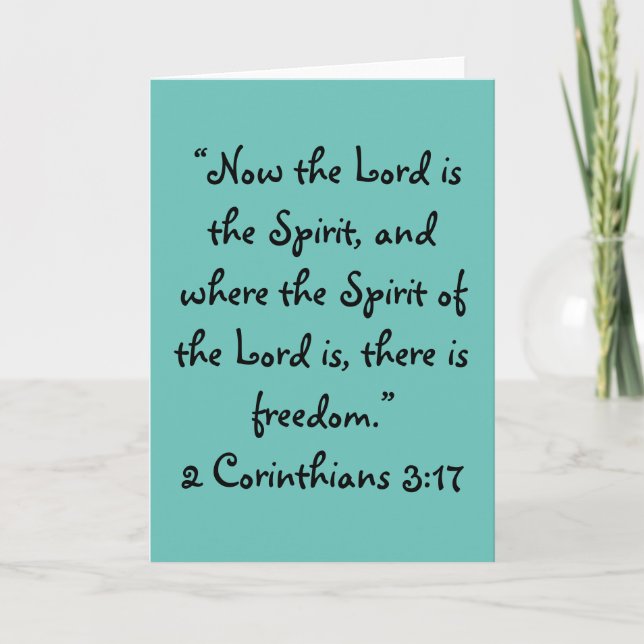 "There is freedom" Scripture Greeting Card (Front)