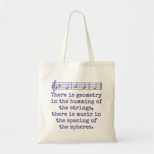 There is Geometry In The Humming - Music Quote  Tote Bag (Front)