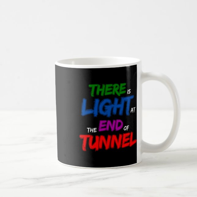 There Is Light At The End Of The Tunnel  Coffee Mug (Right)