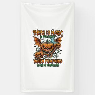 There Is Magic Halloween Monster Pumpkins Bat Wing Banner