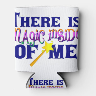 There is magic inside of me Modelo uno Can Cooler